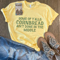 Cornbread Ain't Done -Western Tee